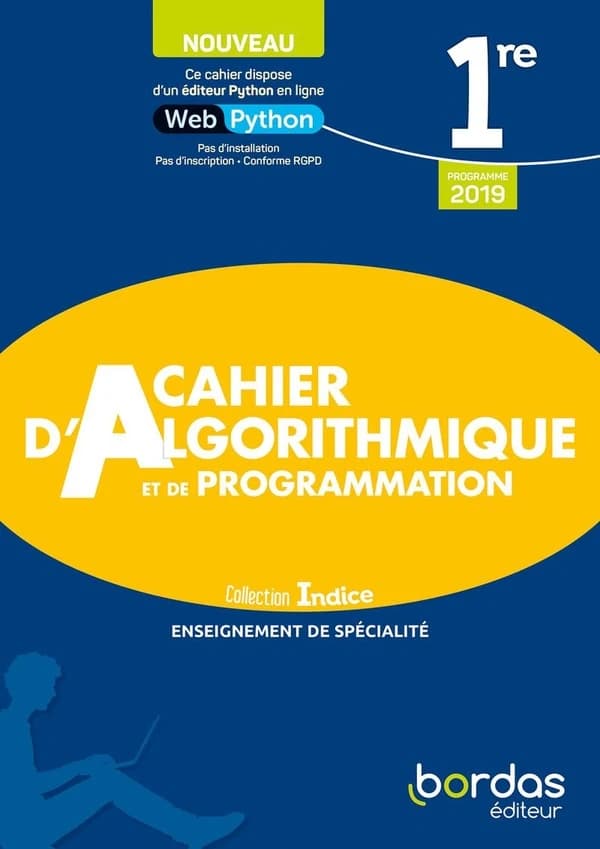 Indice maths : 1re ; cahier d'algorithmique et de programmation (édition 2022)