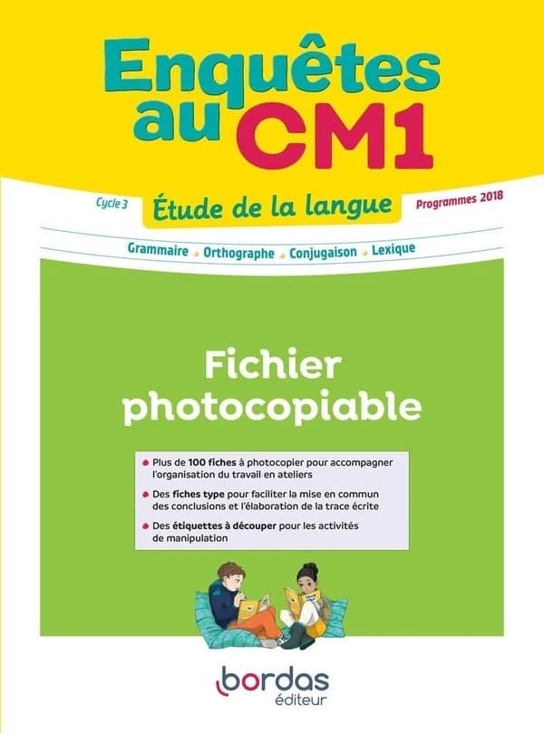 Enquêtes au CM1 ; étude de la langue ; cycle 3 ; fichier photocopiable ; programmes 2018 (édition 2021)