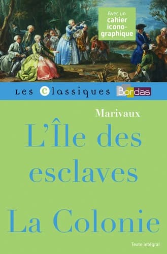 L'île des esclaves ; La colonie