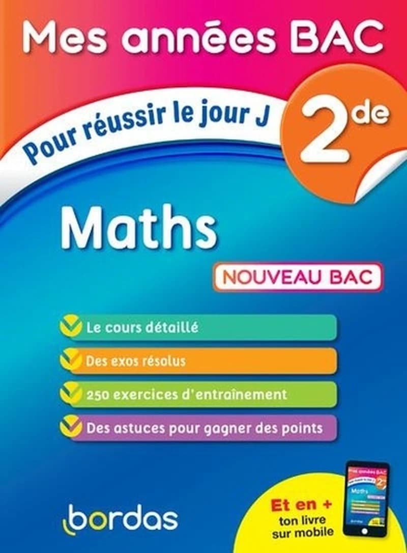 MES ANNEES BAC MATHS 2DE - POUR REUSSIR LE JOUR J