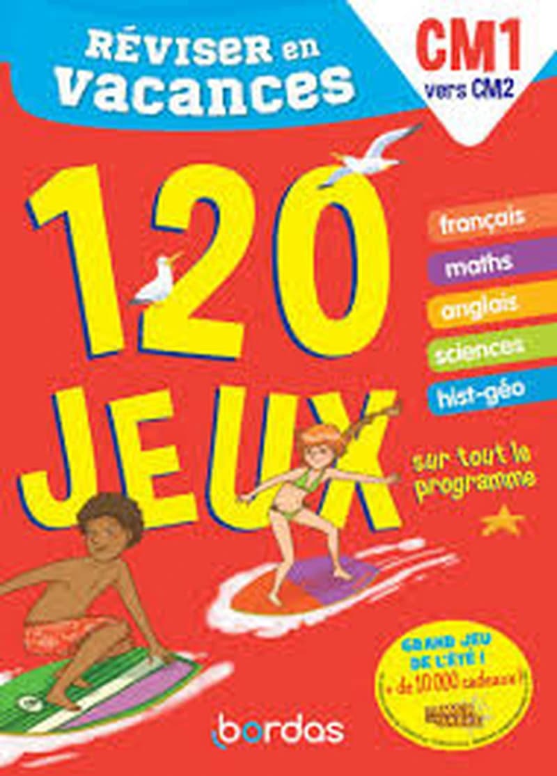 Réviser en vacances du CM1 au CM2 - 120 jeux sur tout le programme