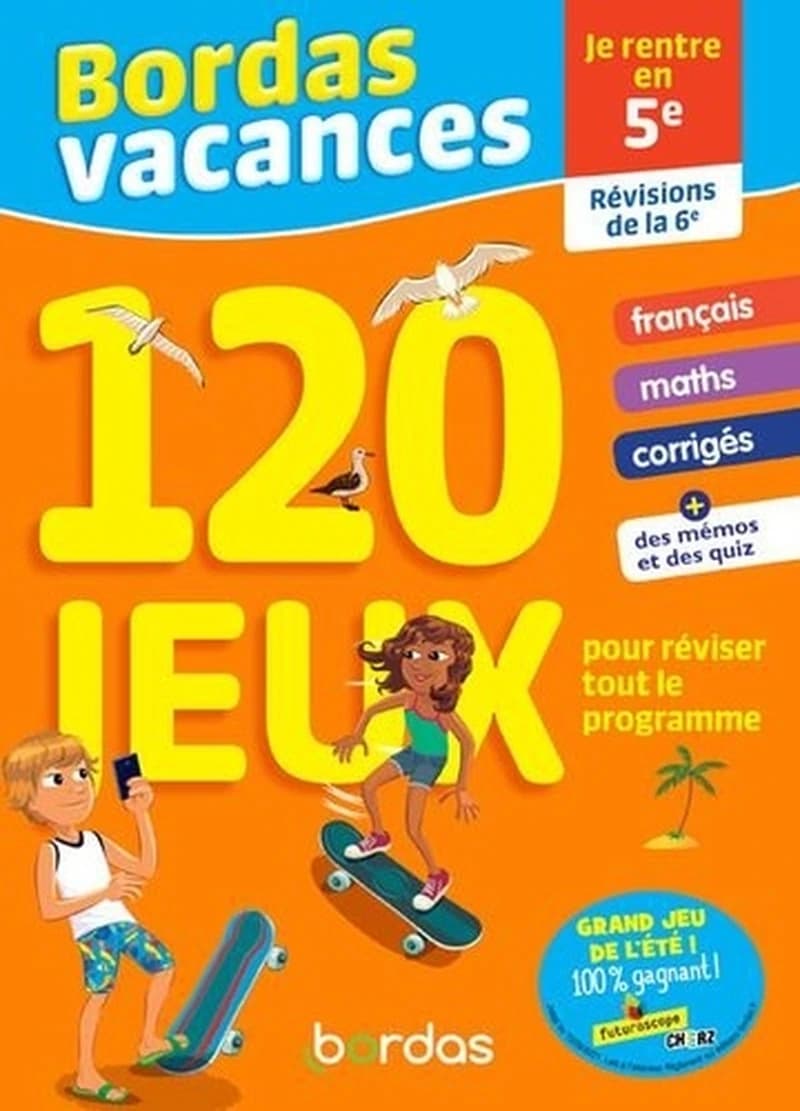 Bordas Vacances - Je rentre en 5e - 120 jeux pour réviser tout le programme