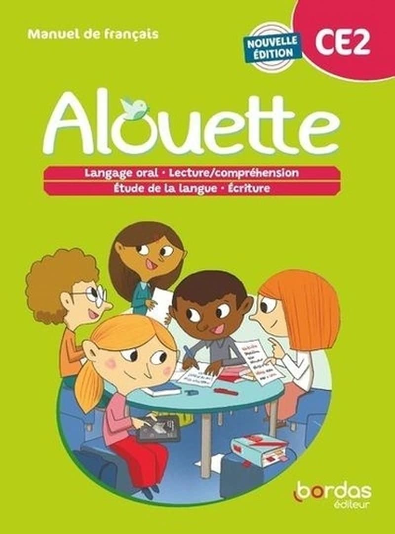 Alouette : Manuel de français : CE2 : Langage oral - Lecture