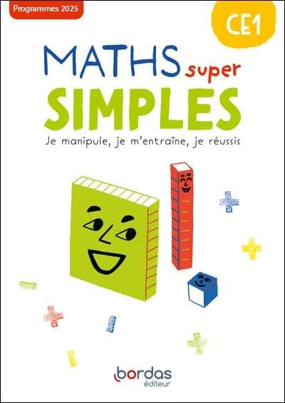 Maths super simples : CE1 ; Fichier de l'élève (édition 2025)