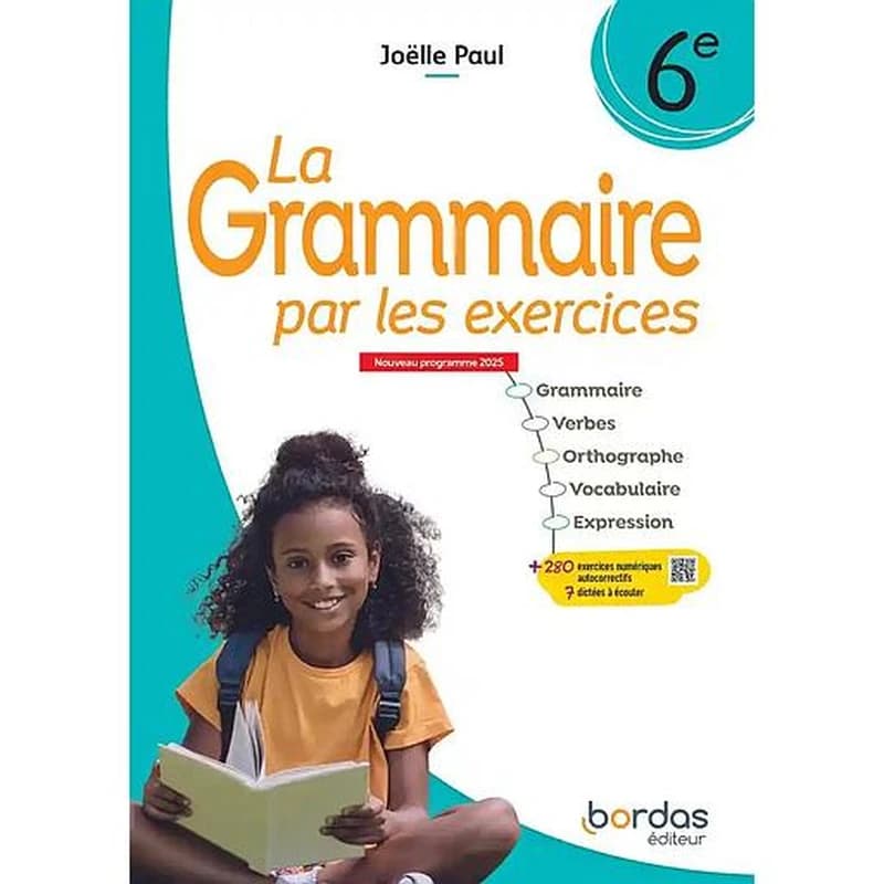 La grammaire par les exercices : 6e ; Cahier de l'élève (édition 2025)