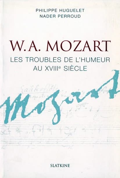 W. A. Mozart : les troubles de l'humeur au XVIIIe siècle