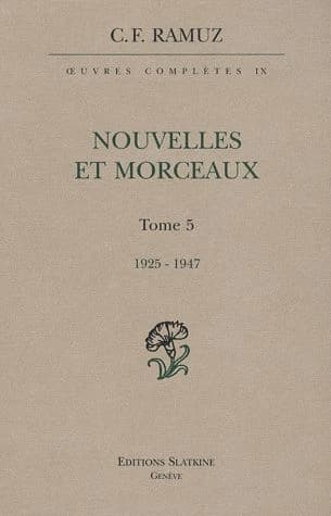 Oeuvres complètes : Nouvelles et morceaux. Tome 5. 1925-1947. IX