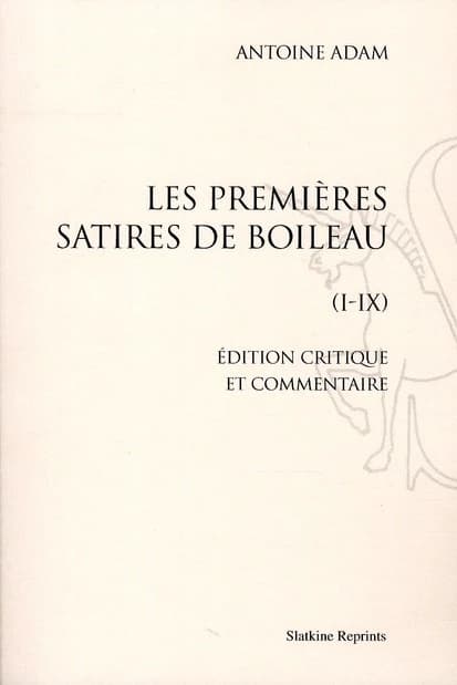 Les premières satires de Boileau (I-IX)