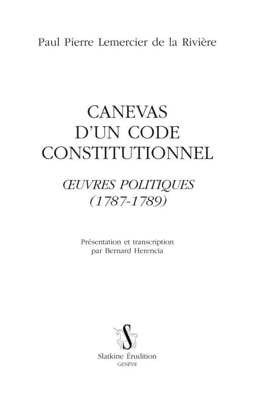 Canevas d'un code constitutionnel : Oeuvres politiques (1787-1789)