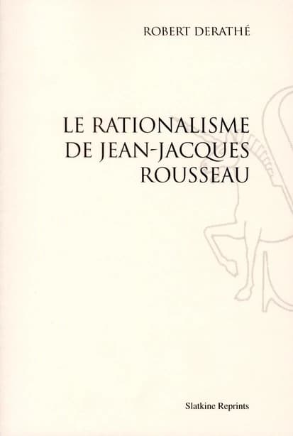 Le rationalisme de Jean-Jacques Rousseau