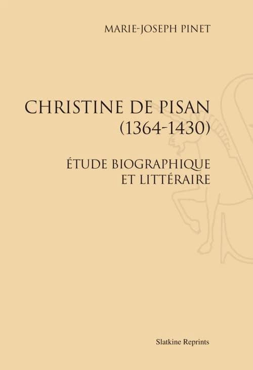Christine de Pisan (1364-1430) : étude biographique et littéraire