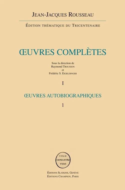 Oeuvres autobiographiques. Les Confessions