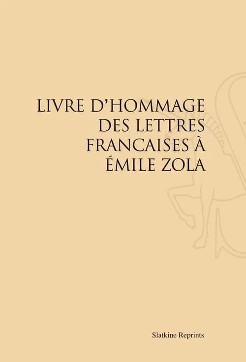 Livre d'hommage des lettres françaises à Emile Zola