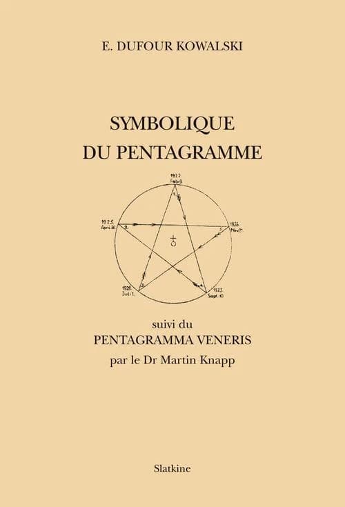 Symbolique du pentagramme ; suivi du pentagramma veneris par le Dr Martin Knapp