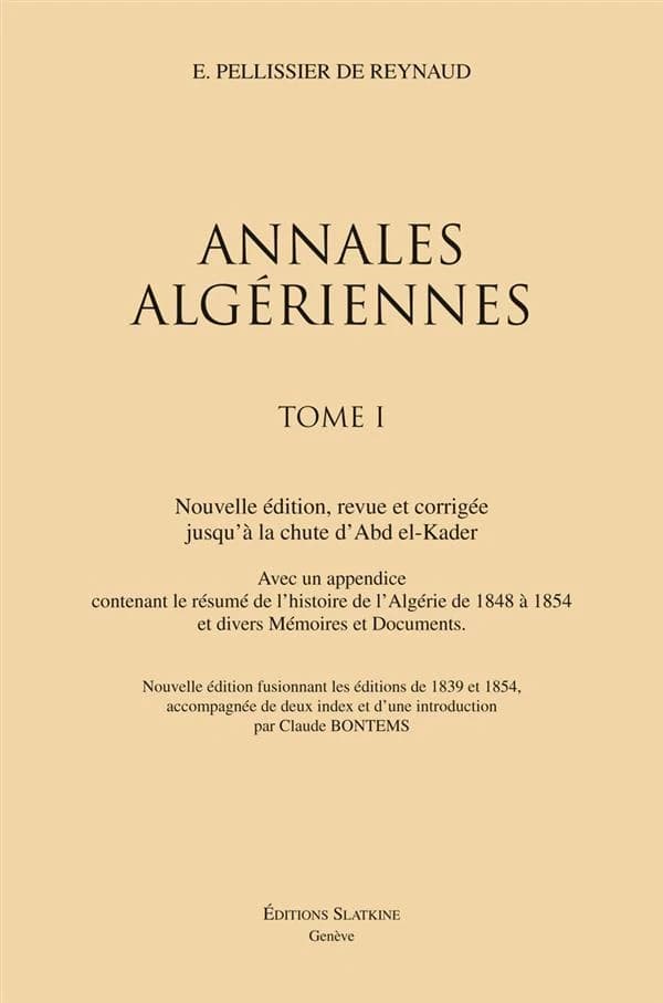 Annales algériennes ; avec un appendice contenant le résumé de l'histoire de l'Algérie de 1848 à 1854 et divers mémoires et documents