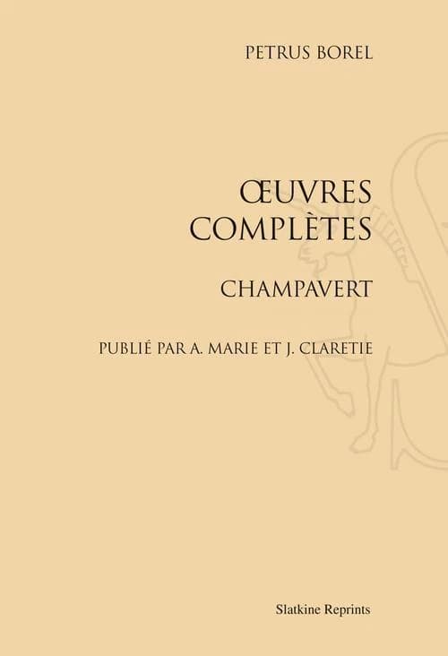 Oeuvres complètes ; Champavert