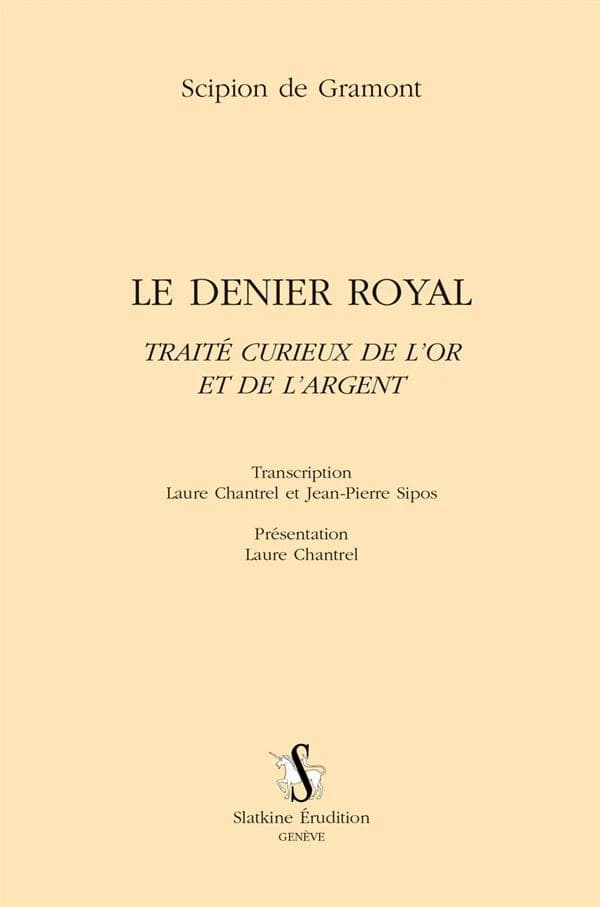 Le denier royal : traité curieux de l'or et de l'argent