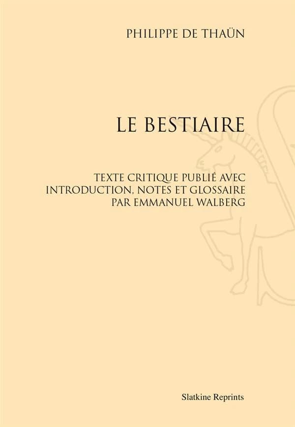Le bestiaire ; texte critique piblié avec introduction, notes et glossaire par Emmanuel Walberg
