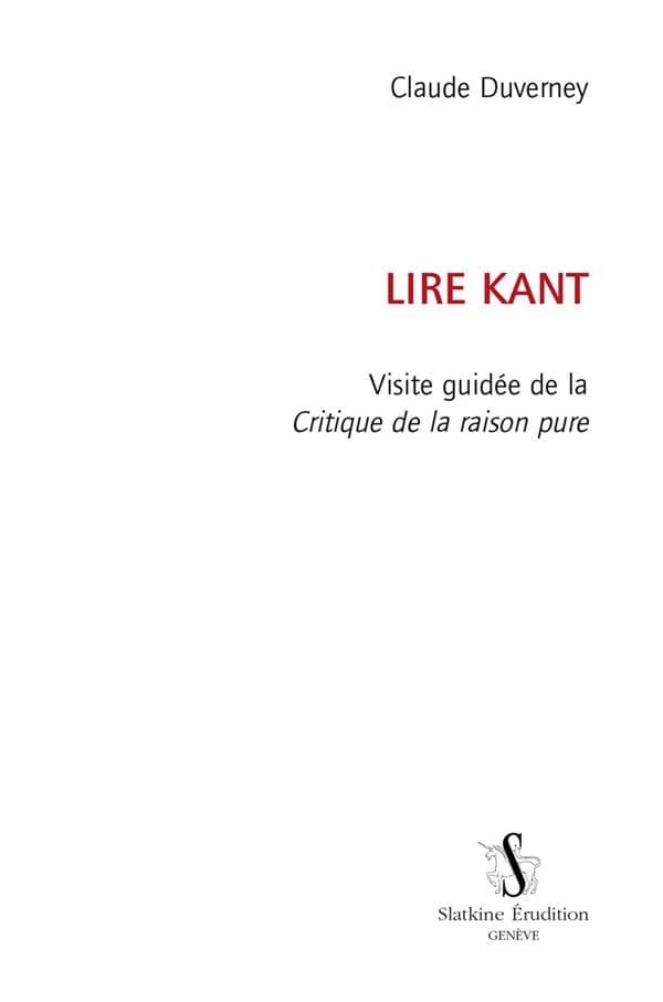 Lire Kant : visite guidée de la "Critique de la raison pure"