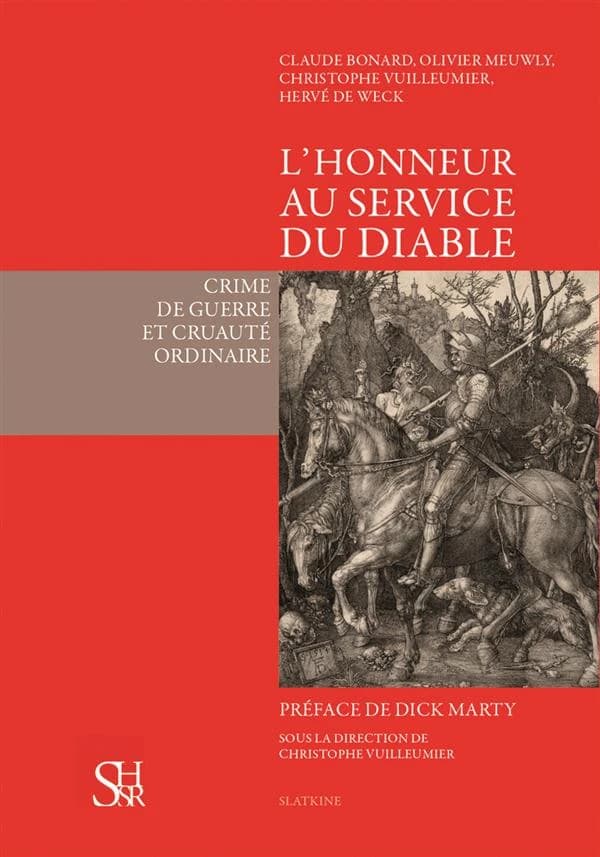 L'honneur au service du diable ; crime de guerre et cruauté ordinaire