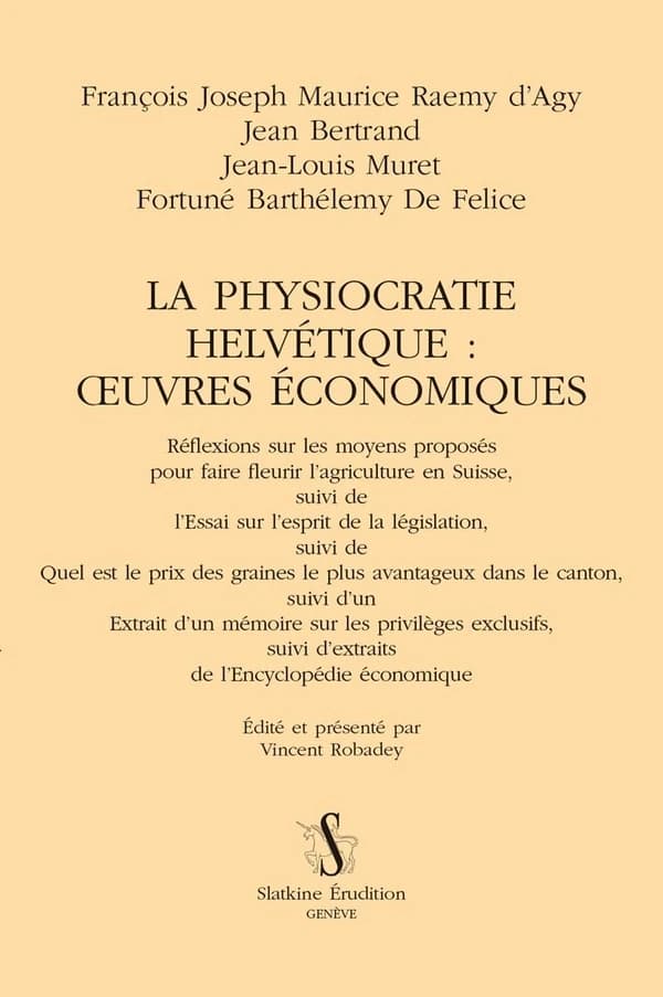 La physiocratie helvétique : oeuvres économiques