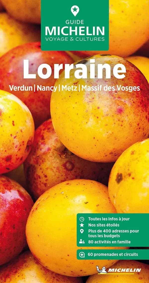 Lorraine : Verdun, Metz, Nancy, massif des Vosges