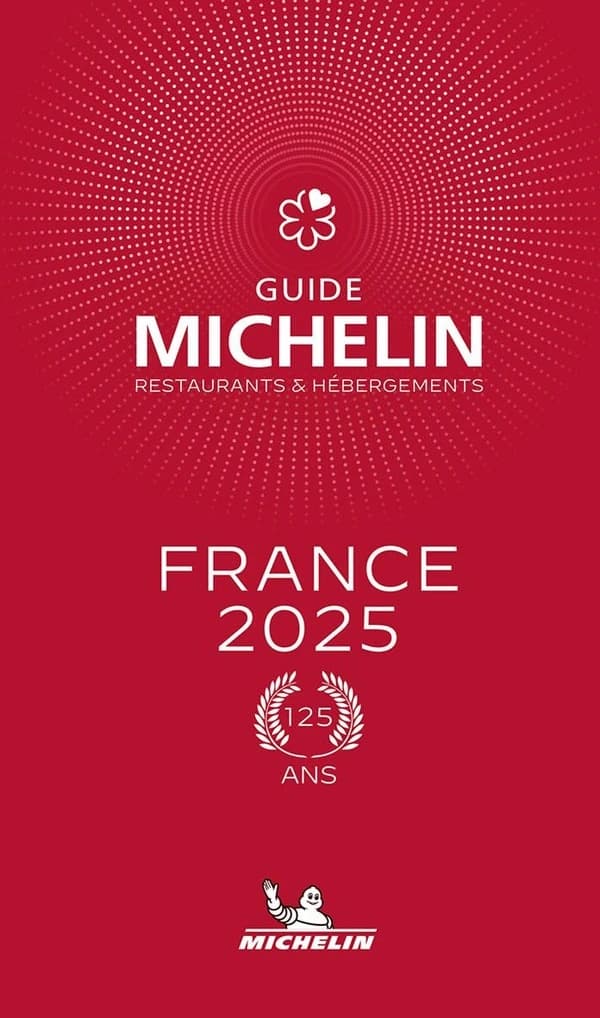 France 2025 : guide Michelin restaurants & hébergements : 125 ans