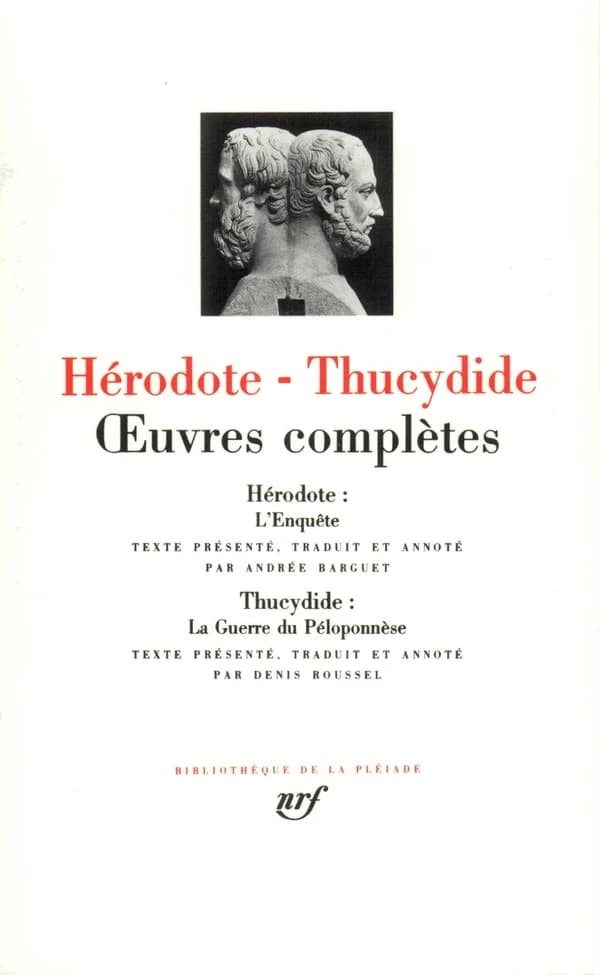 Œuvres complètes ([Nouv. éd.]) Hérodote, Thucydide ; introd. par J. de Romilly ; texte présenté, trad. et annoté par A. Barguet... D. Roussel
