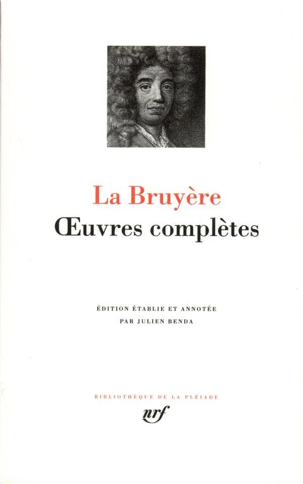 Oeuvres complètes ([Nouvelle éd.]) La Bruyère ; édition établie et annotée par Julien Benda