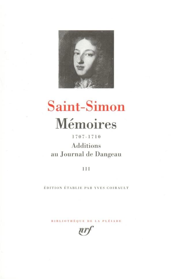 Mémoires ; Additions au Journal de Dangeau
