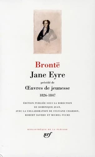 Jane Eyre ; précédé de Oeuvres de jeunesse : 1826-1847