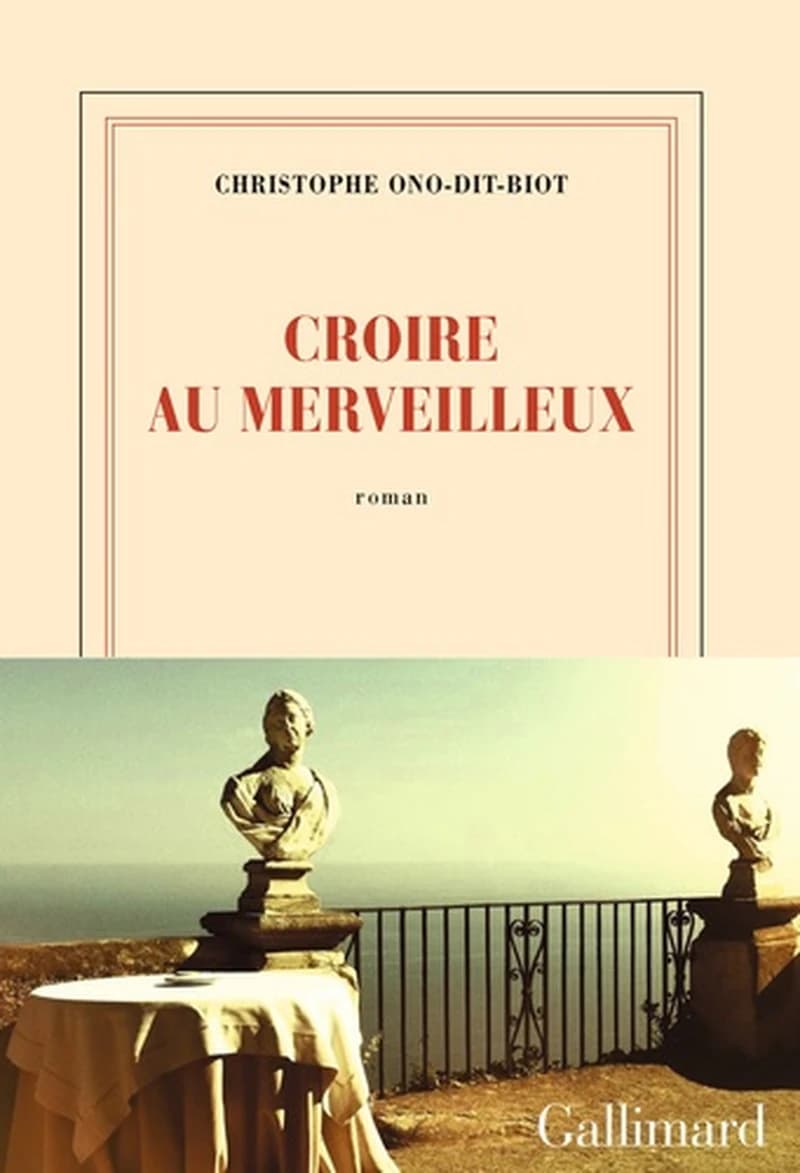 Croire au merveilleux : roman