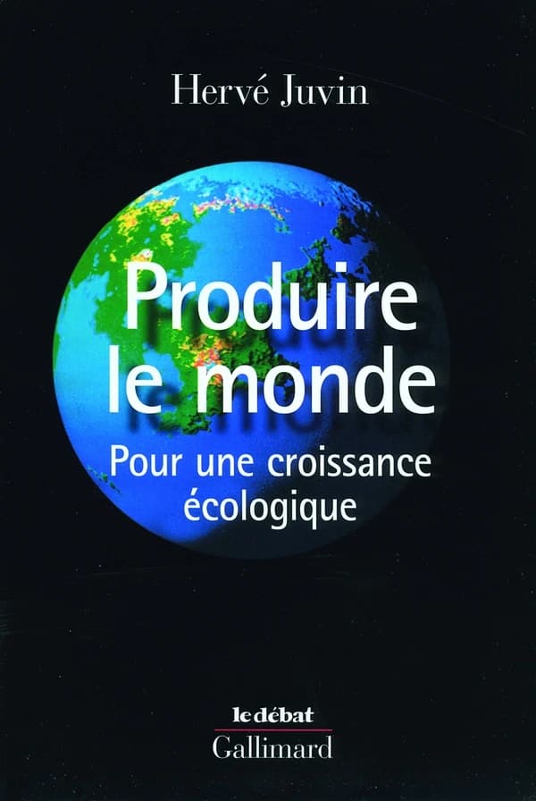 Produire le monde : pour une croissance écologique