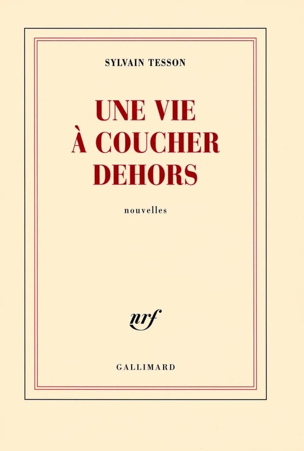 Une vie à coucher dehors : nouvelles