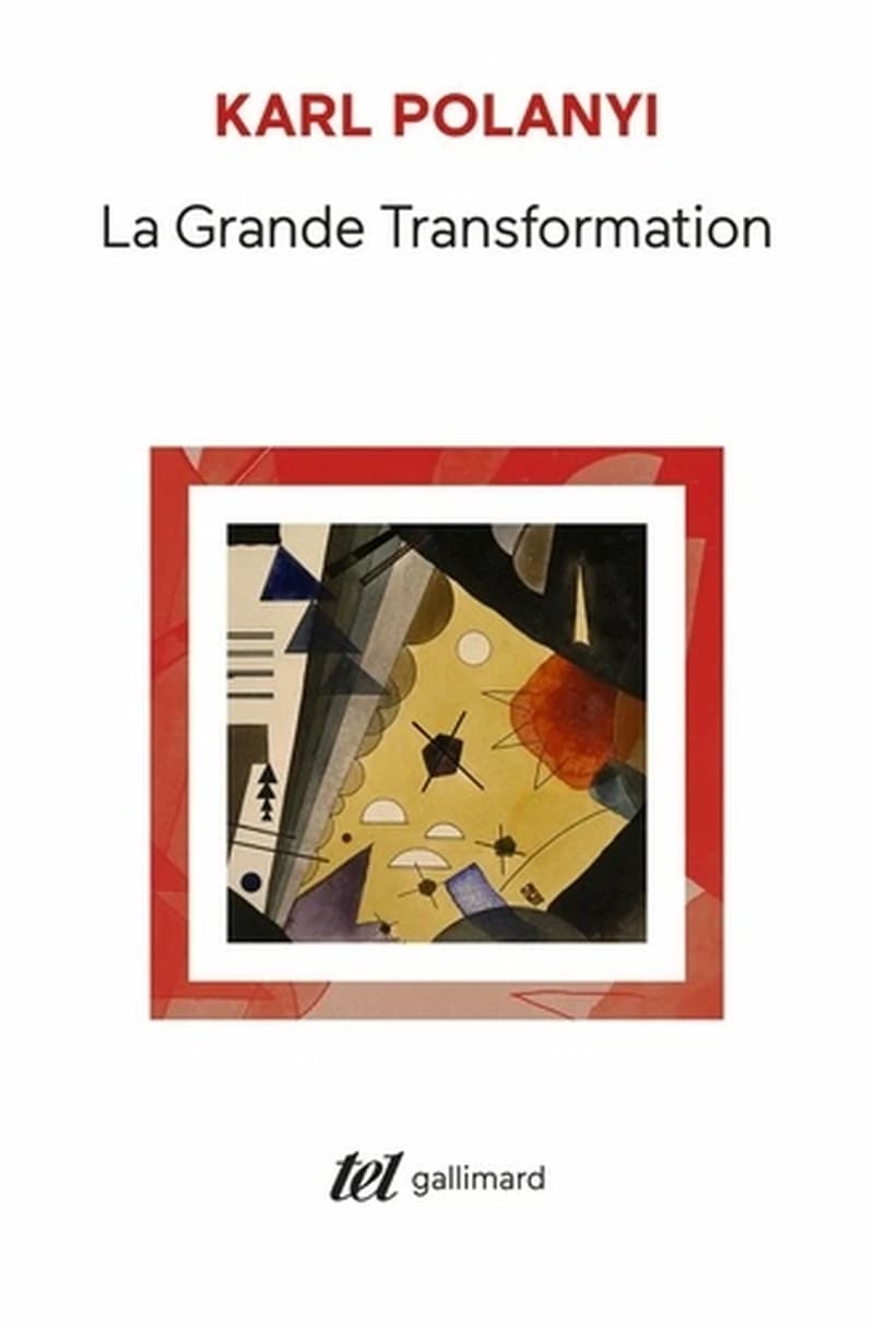 La grande transformation : Aux origines politiques et économiques de notre temps