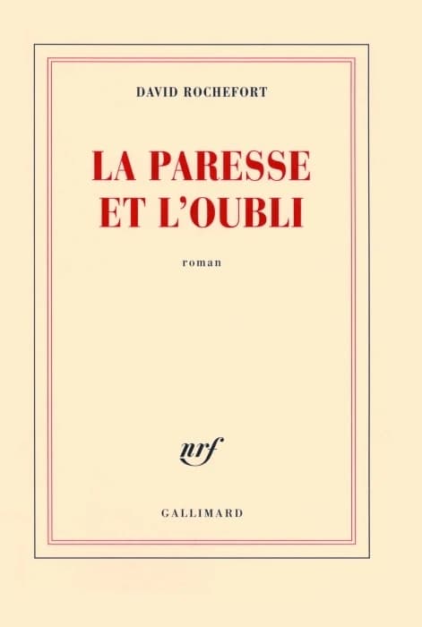 La paresse et l'oubli : roman