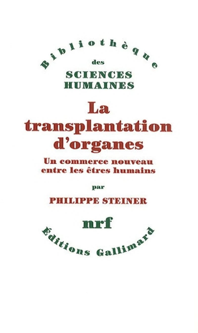 La transplantation d'organes : un commerce nouveau entre les êtres humains