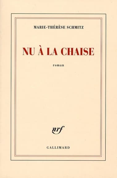 Nu à la chaise : roman