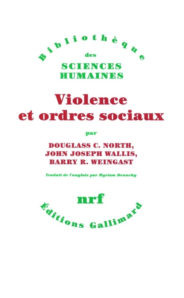 Violence et ordres sociaux : Un cadre conceptuel pour interpréter l'histoire de l'humanité