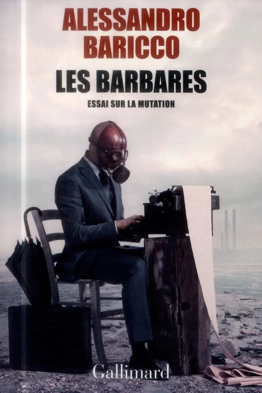 Les barbares, Essai sur la mutation