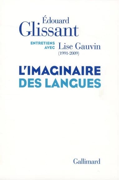 L'imaginaire des langues : entretiens avec Lise Gauvin, 1991-2009