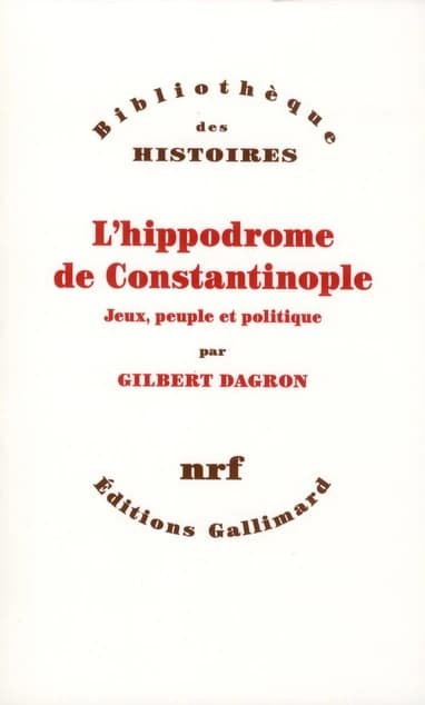 L'hippodrome de Constantinople : jeux, peuple et politique
