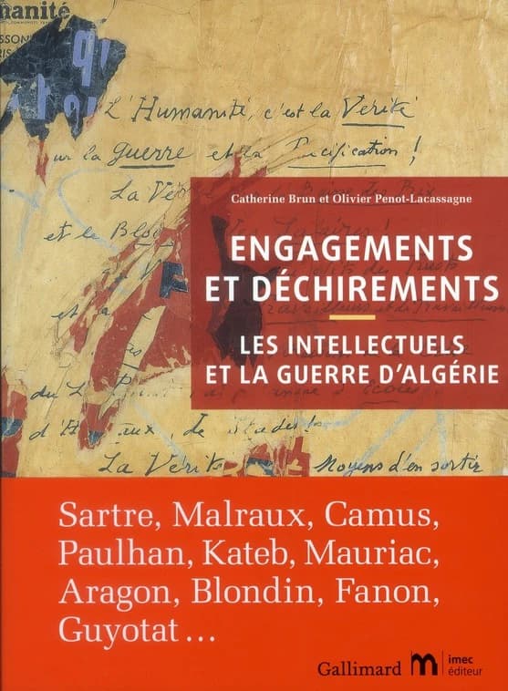 Engagements et déchirements : les intellectuels et la guerre d'Algérie