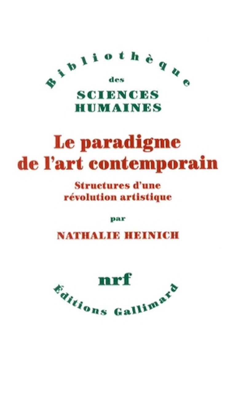 Le paradigme de l'art contemporain : structures d'une révolution artistique