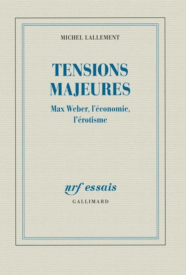 Tensions majeures : Max Weber, l'économie, l'érotisme