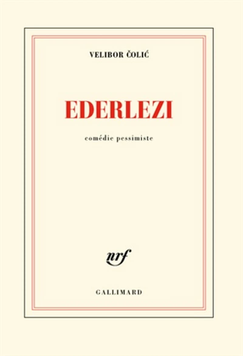 Ederlezi : comédie pessimiste