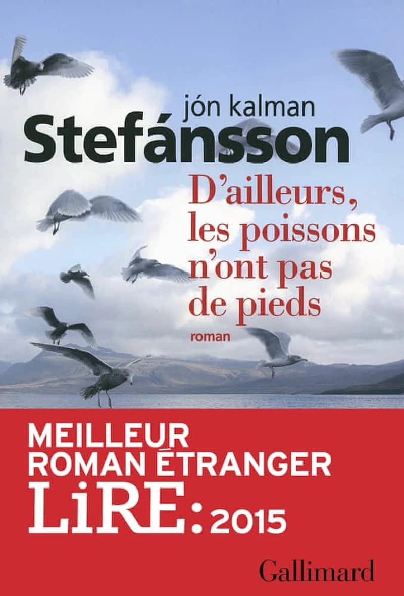 D'ailleurs les poissons n'ont pas de pieds : chronique familiale : roman
