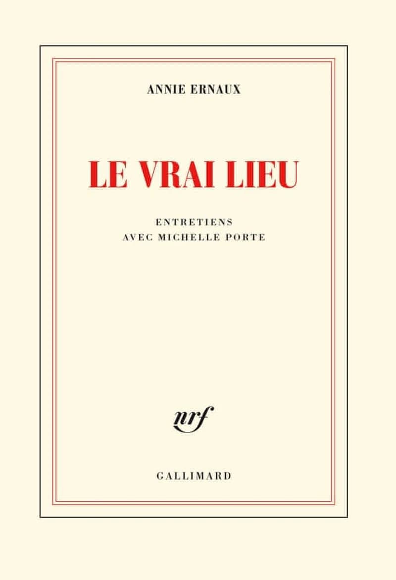 Le vrai lieu : Entretiens avec Michelle Porte