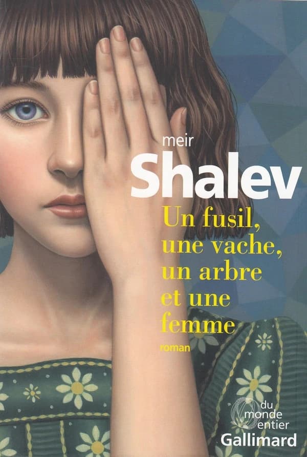 Un fusil, une vache, un arbre et une femme : roman
