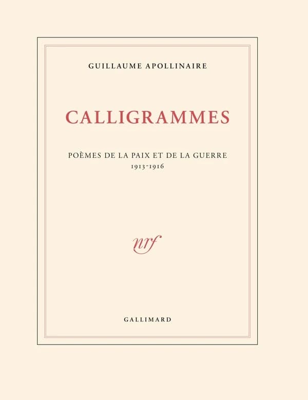 Calligrammes : Poèmes de la paix et de la guerre (1913-1916)